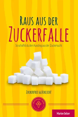 Produktbild von Raus aus der Zuckerfalle