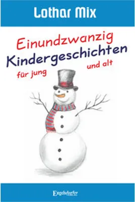 Produktbild von Einundzwanzig Kindergeschichten für jung und alt