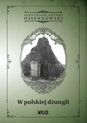 Immagine prodotto di W polskiej dżungli - Ferdynand Antoni Ossendowski (Literatur, Sittenroman auf Polnisch)