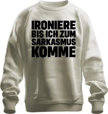 Immagine prodotto di Ironizzare fino a diventare sarcastico sarcastico sfacciato regalo felpa unisex pullover, natura, M
