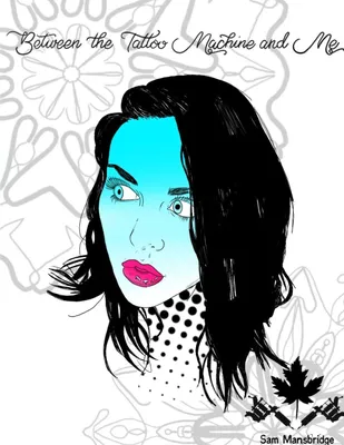 Produktbild von Between the Tattoo Machine and Me