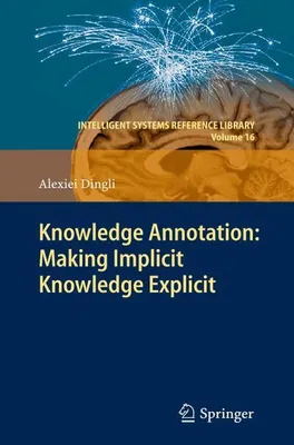 Obrázok produktu pre Knowledge Annotation: Making Implicit Knowledge Explicit