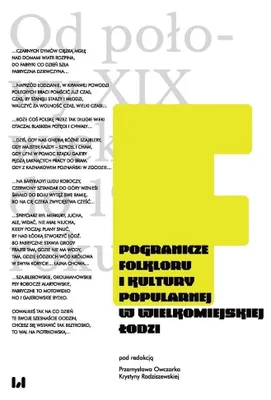 Imagen del producto de Pogranicze folkloru i kultury popularnej w wielkomiejskiej Lodzi