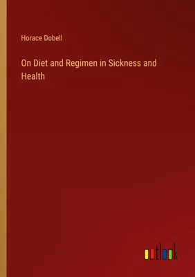Produktbild von On Diet and Regimen in Sickness and Health