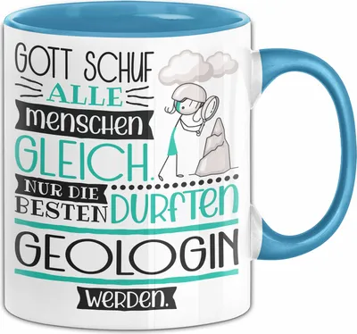 Produktbild von Geologin Geschenk Becher Tasse Gott Schuf Alle Menschen Gleich Nur Die Besten Durfeten Geologin Werden Geschenkidee Lustig (Blau)