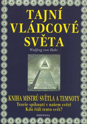 Zdjęcie produktu dla Tajní vládcové světa - Kniha mistrů světla a temnoty (von Rohr Wulfing)