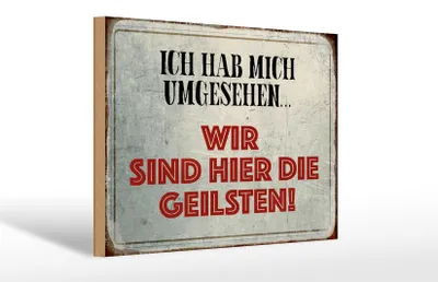 Produktbild von Holzschild Spruch 30x20cm wir sind die Geilsten Schild