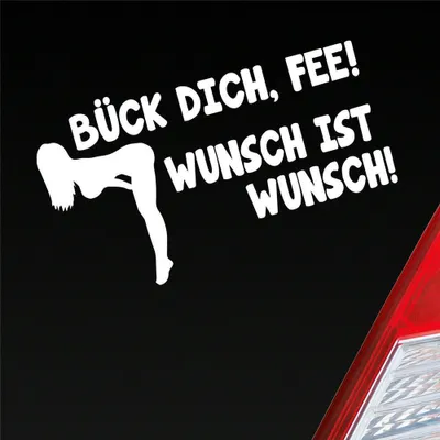 Produktbild von Auto Aufkleber Bück dich, Fee! Wunsch ist Wunsch! Girl Car Motorrad 18x10 cm Weiss Glanz Sticker Heckscheibenaufkleber