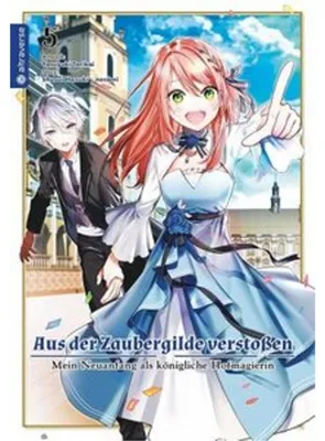 Obrázok produktu pre Aus der Zaubergilde verstoßen - Mein Neuanfang als königliche Hofmagierin 05