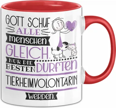 Produktbild von Tierheimvolontärin Geschenk Becher Tasse Gott Schuf Alle Menschen Gleich Nur Die Besten Durfeten Tierheimvolontärin Werden Geschenkidee Lustig (Rot)