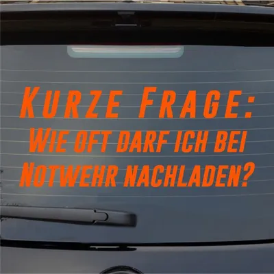 Produktbild von Heckscheibenaufkleber Kurze Frage Wie oft bei Notwehr nachladen 55x23 cm Orange Auto Aufkleber Sticker