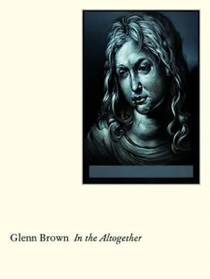 Obrázek produktu pro Glenn Brown: In the Altogether