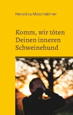 Immagine prodotto di Komm, wir töten Deinen inneren Schweinehund