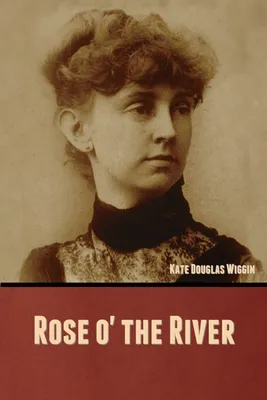Produktbild von Rose o' the River