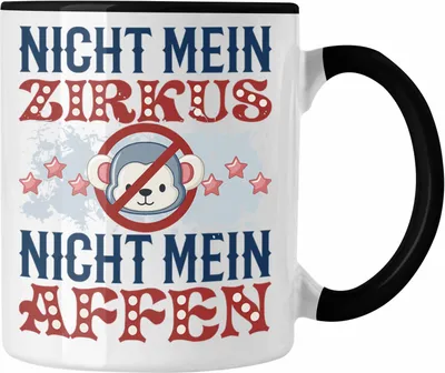 Produktbild von Trendation - Nicht Mein Zirkus Nicht Meine Affen Tasse Lustiger Spruch Kaffeetasse Geschenk (Schwarz)