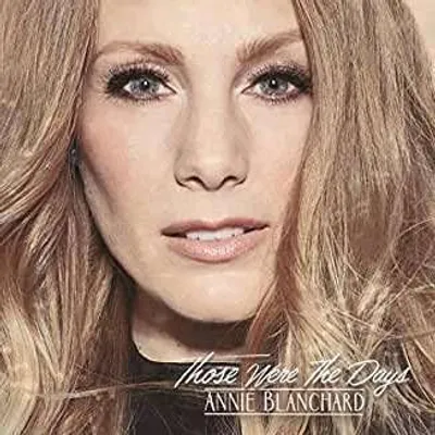 Obrázek produktu pro Annie Blanchard: Those Were The Days