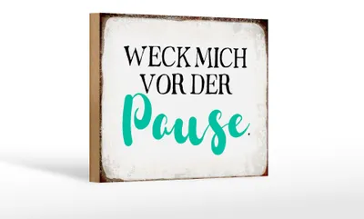 Produktbild von Holzschild Spruch 18x12cm weck mich vor der Pause Schild
