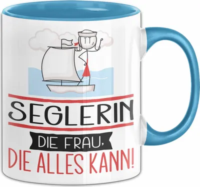 Produktbild von Seglerin Geschenk Tasse Becher Die Frau Die Allen Kann Geschenkidee für eine Seglerin Lustig (Blau)