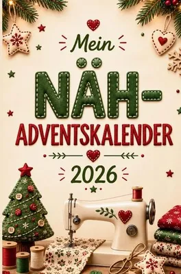 Produktbild von Näh-Adventskalender 24 Tage: Rätsel, Nähwissen, Mini-Projekte & interaktive Nähmaschine