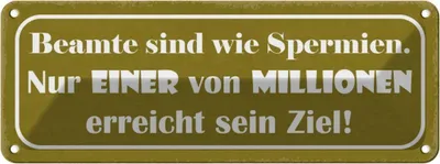 Produktbild von vianmo Blechschild 10x27 cm Beamte sind wie Spermien nur Dekoration Spruch Zitat