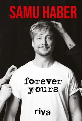 Buchcover von 'Forever Yours' - Gebundene Ausgabe von Samu Haber