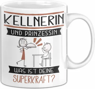 Produktbild von Kellnerin Und Prinzessin Tasse Geschenk Für Eine Kellnerin Geburtstag Was Ist Deine Superkraft (Weiß)