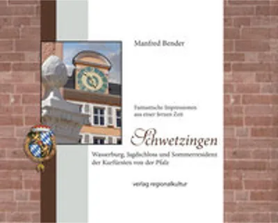 Obrázek produktu pro Schwetzingen. Wasserburg, Jagdschloss und Sommerresidenz der Kurfürsten von der Pfalz