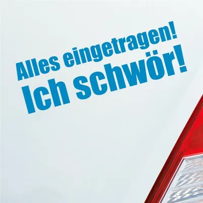 Produktbild von Auto Aufkleber Alles eingetragen! Ich schwör! Tuning 19x6,1 cm Hellblau Sticker Heckscheibenaufkleber