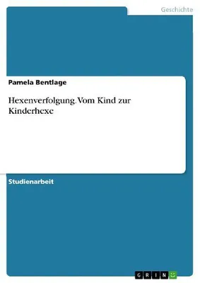 Produktbild von Hexenverfolgung. Vom Kind zur Kinderhexe