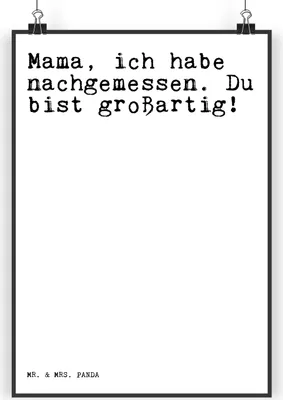 Produktbild von Mr. & Mrs. Panda Bild Mama, ich habe nachgemessen.... DIN A3 - Weiß - Geschenk, Sprüche, Mama, Geburtstag, drucke, Muttertag, Mutter, Wandbild, Wanddekoration, Plakat