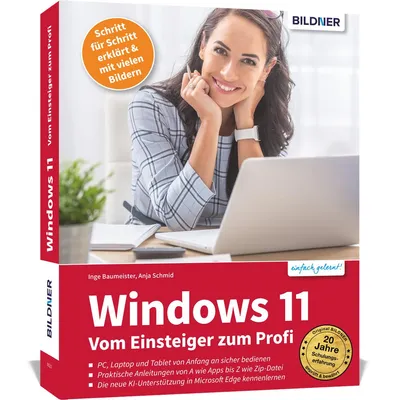 Produktbild von Windows 11 – Vom Einsteiger zum Profi - Das umfassende Lernbuch und Nachschlagewerk