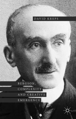 Immagine prodotto di Bergson, Complexity and Creative Emergence