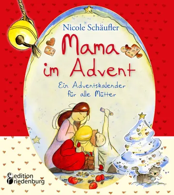 Produktbild von Mama im Advent - Ein Adventskalender für alle Mütter