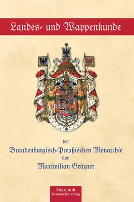 Zdjęcie produktu dla Landes- und Wappenkunde der Brandenburgisch-Preußischen Monarchie