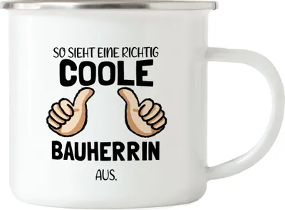 Produktbild von So sieht eine richtig coole Bauherrin aus Emaille Tasse Richtfest Hausbau Häuslebauer Geschenk Lustig Spruch