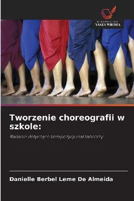 Produktbild von Tworzenie choreografii w szkole: