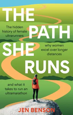 Produktbild von The Path She Runs: A personal history of women's ultrarunning