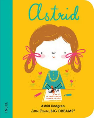 Image de Astrid Lindgren - Little People, BIG DREAMS. Mini (Deutsche Ausgabe)