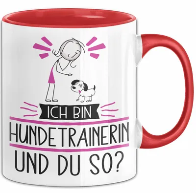 Produktbild von Hundetrainerin Tasse Geschenk Ich Bin Hundetrainerin Und Du So Geschenkidee Lustiger Spruch Becher (Rot)