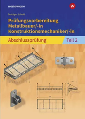 Produktbild von Prüfungsvorbereitung Metallbauer/-in Konstruktionsmechaniker/-in Abschlussprüfung Teil 2