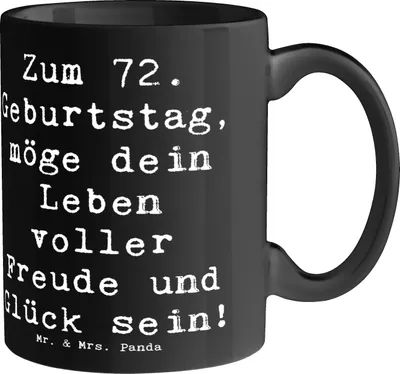 Produktbild von Mr. & Mrs. Panda Kaffeebecher Spruch 72. Geburtstag Freude - Schwarz - Geschenk, Alter, Happy Birthday, Becher, Geschenktasse, Tasse, wertvolle Momente, Teetasse, Glück