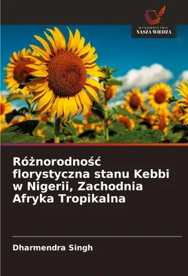 Produktbild von Ró¿norodno¿¿ florystyczna stanu Kebbi w Nigerii, Zachodnia Afryka Tropikalna