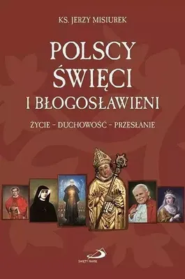 Obrázok produktu pre ISBN Polscy święci i błogosławieni, náboženstvo, Polština, tvrdý obal, 630 strany