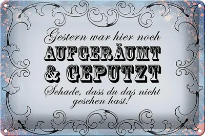 Produktbild von Blechschild Spruch 30x20cm Gestern hier aufgeräumt geputzt