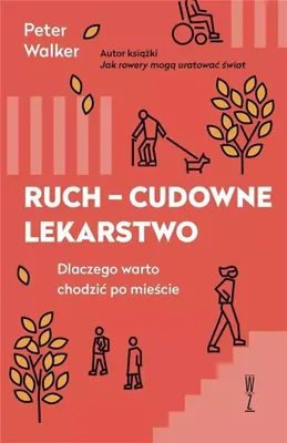 Immagine prodotto di Ruch, cudowne lekarstwo. dlaczego warto chodzić po mieście