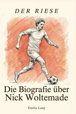Produktbild von Die Biografie über Nick Woltemade