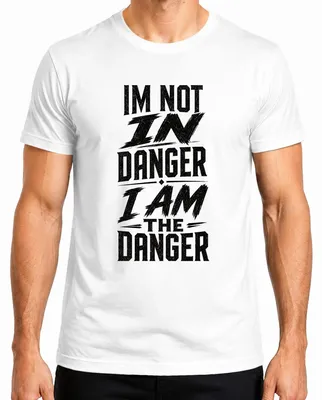 Immagine prodotto di NON SONO IN PERICOLO, IO SONO IL PERICOLO. T-shirt da uomo, bianca, taglia S, con scritta sarcastica