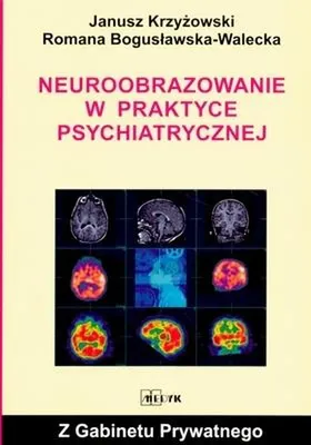Produktbild von Neuroobrazowanie w praktyce psychiatrycznej
