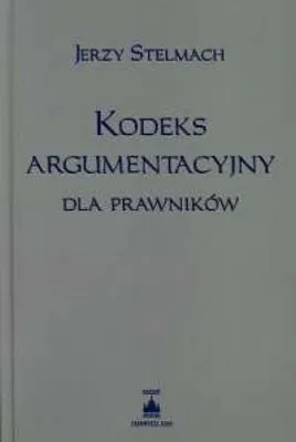 Obrázek produktu pro Stelmach, J: Kodeks argumentacyjny dla prawnikow