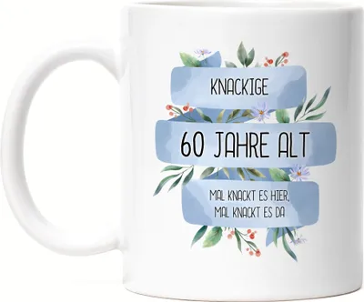 Produktbild von Knackige 60 Jahre Alt Tasse Humorvoll Spruch-Tasse Mal Knackt Es Hier Geschenkidee 60. Geburtstag